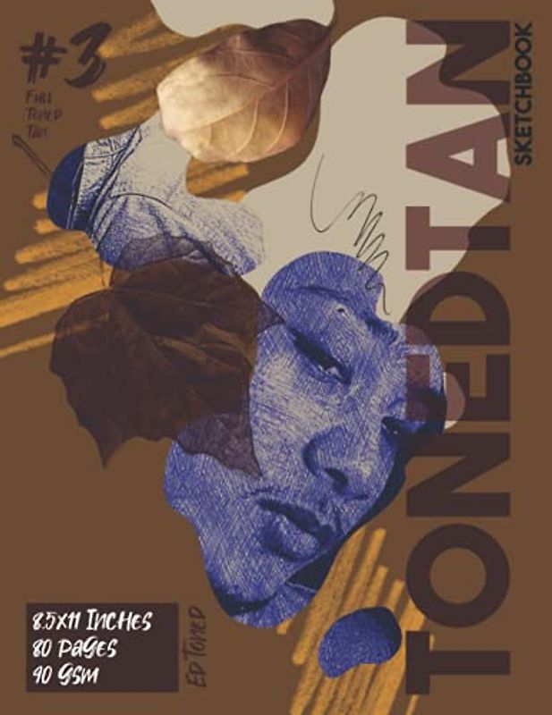 TONED TAN SKETCHBOOK: 8.5x11 Inches, 80 Pages, 90 gsm (FULL TONED TAN) Drawing book/ Art book/ sketch pad. (Toned tan sketch 1-3 variation)