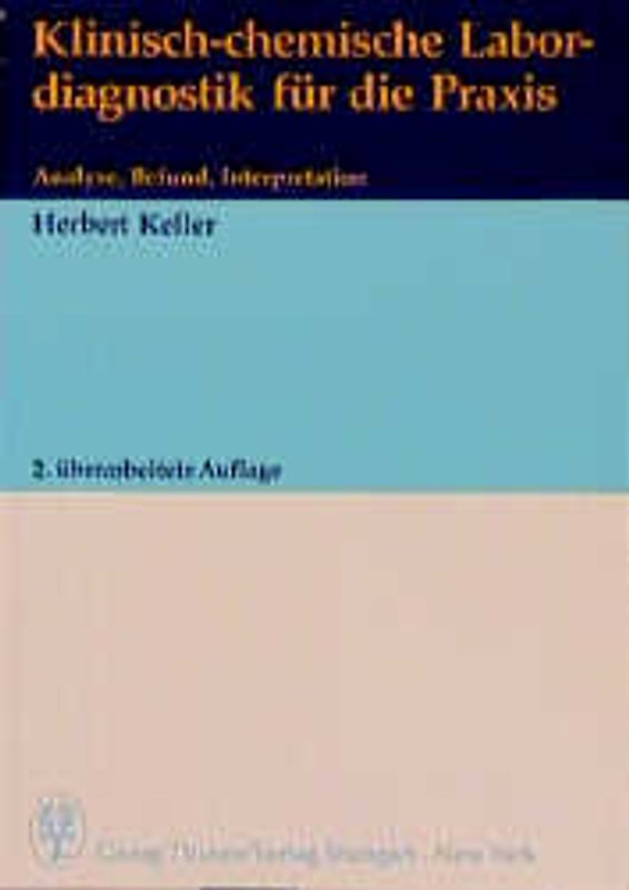 Klinisch-chemische Labordiagnostik für die Praxis. Analyse, Befund, Interpretation
