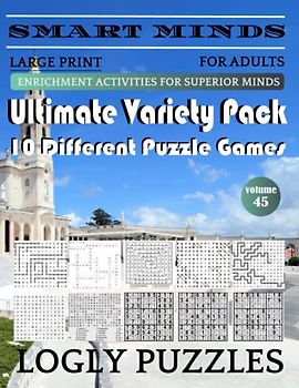 Smart Minds -Super Variety 10 Different Puzzle Games Book For Adults: Ultimate Variety Puzzles Large-Print Word Search, Word Maze .Word Spiral ,Word ... And Sudoku Easy , Medium And Hard volume 45