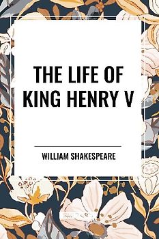 The Life of King Henry V