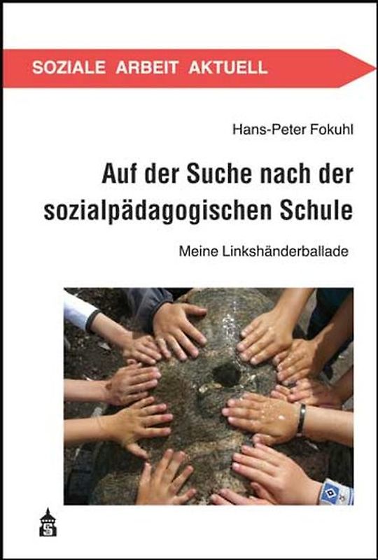 Auf der Suche nach der sozialpädagogischen Schule