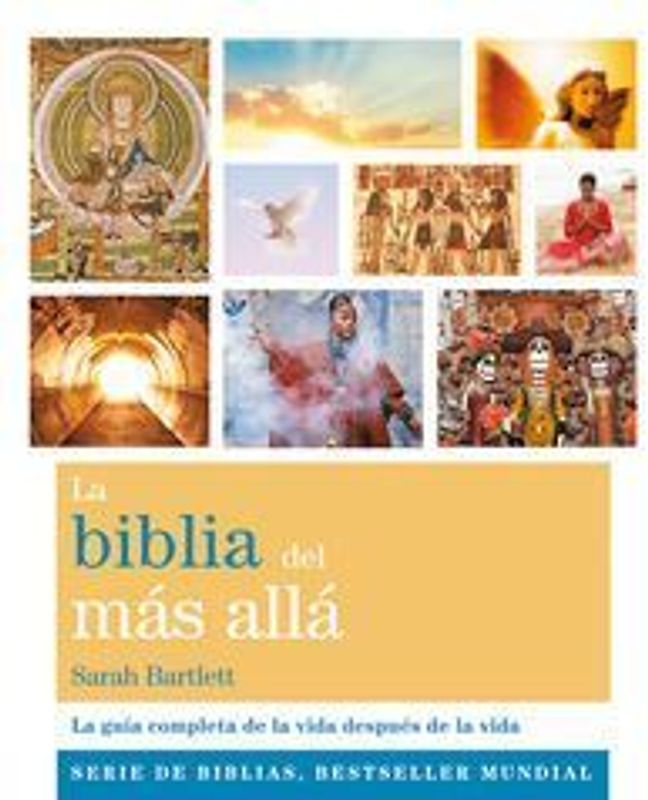 La biblia del más allá : la guía completa de la vida después de la vida