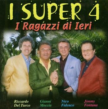 I Ragazzi di Ieri - I Super 4
