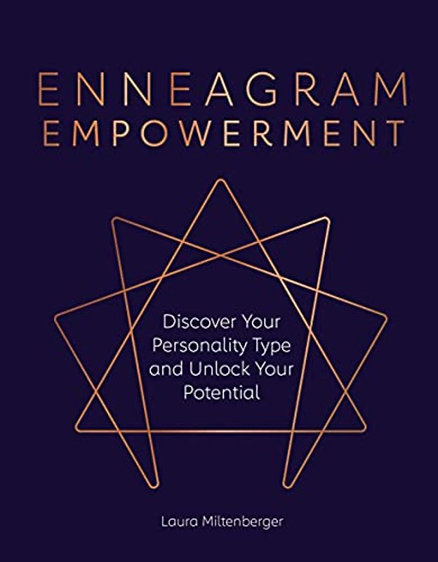 Enneagram Empowerment: Discover Your Personality Type and Unlock Your Potential