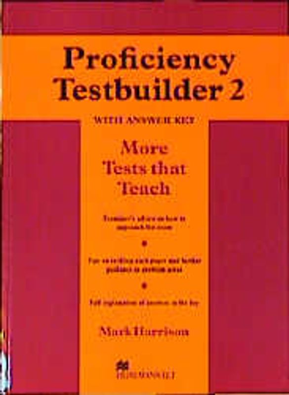 Proficiency Testbuilder 2. More Tests that Teach / With Answer Key