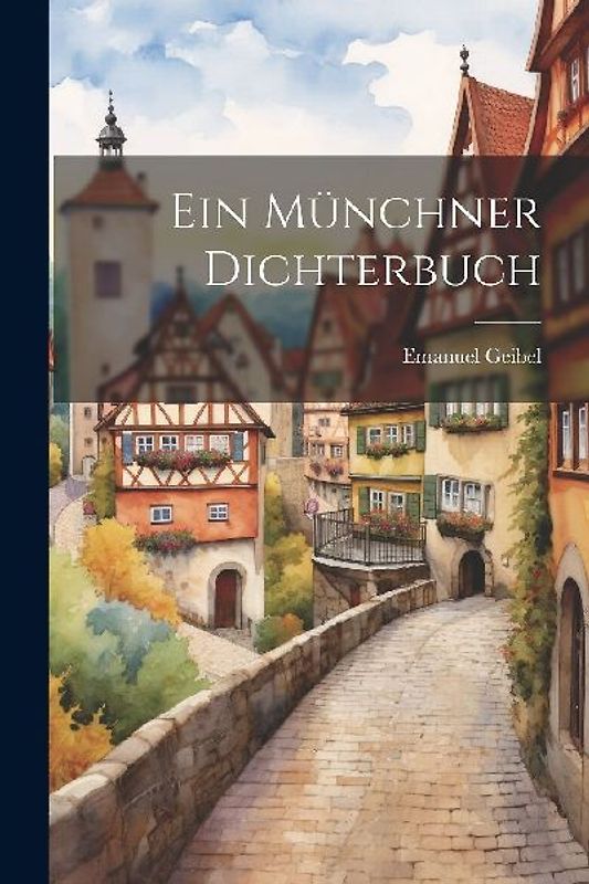 Ein Münchner Dichterbuch