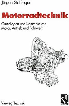 Motorradtechnik. Grundlagen und Konzepte von Motor, Antrieb und Fahrwerk