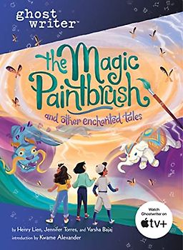 The Magic Paintbrush and Other Enchanted Tales (Ghostwriter, Band 5)