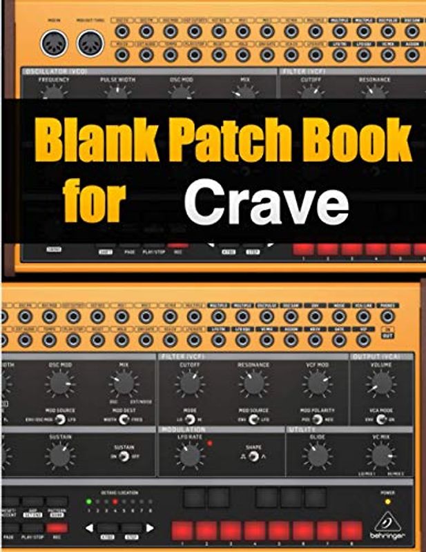 Blank Patch Book for Crave : Blank Patch Sheets Notebook Behringer Crave | 8,5" x 11" A4 Large Notebook , 134 Pages | Very Useful | Convenient to keep your favorite patches in one book