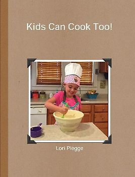 Kids Can Cook Too!