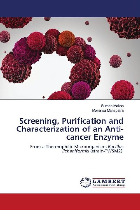 Screening, Purification and Characterization of an Anti-cancer Enzyme