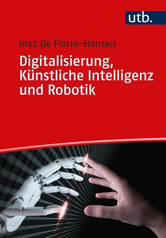 Digitalisierung, Künstliche Intelligenz und Robotik