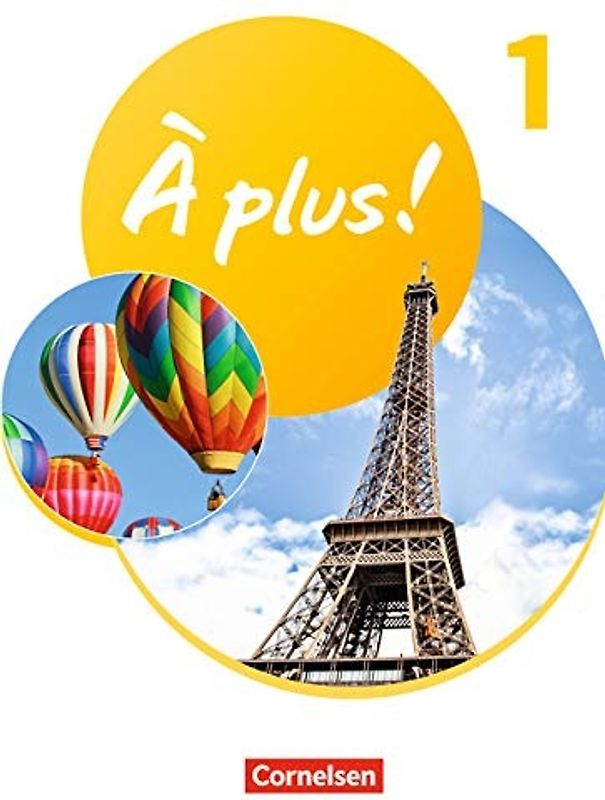 À plus ! Neubearbeitung - Französisch als 1. und 2. Fremdsprache - Ausgabe 2020 - Band 1