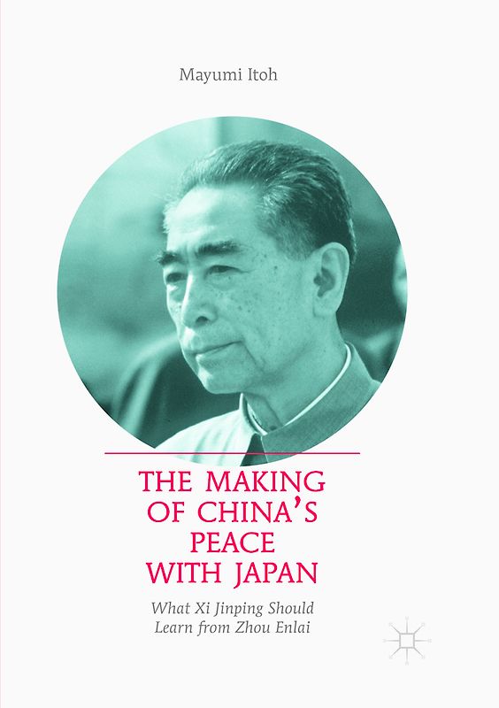 The Making of China’s Peace with Japan