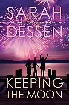 Keeping the Moon - Sarah Dessen