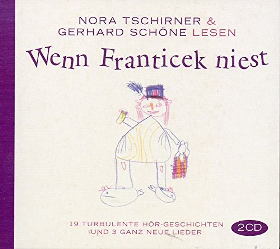 Wenn Franticek niest: 3 Lieder und 19 Geschichten - Schöne, Gerhard