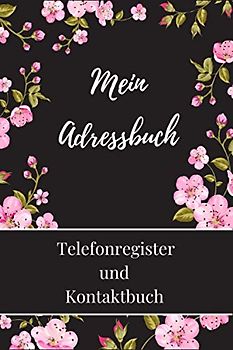 Mein Adresstbuch.Telefonregister und Kontaktbuch: Telefonbuch mit register a-z für Adressen, Telefonnummern, Mailadressen, Geburtstage und Nofallnummern. Adressbuch a5