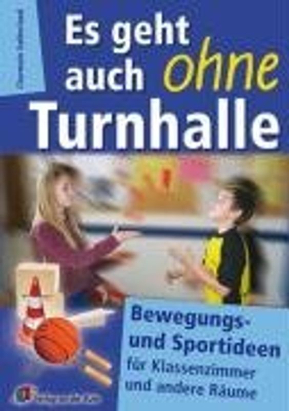 Es geht auch ohne Turnhalle