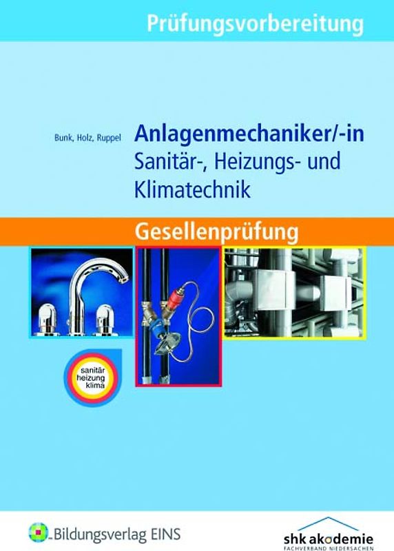 Prüfungsvorbereitung / Anlagenmechaniker/-in Sanitär-, Heizungs- und Klimatechnik. Anlagenmechaniker/-in Sanitär-, Heizungs- und Klimatechnik / Gesellenprüfung: Prüfungsvorbereitung