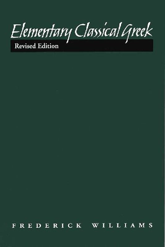 Elementary Classical Greek, Revised Edition