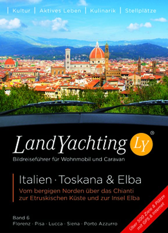 LandYachting Bildreiseführer für Wohnmobil und Caravan• Italien · Toskana & Elba