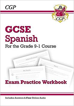 GCSE Spanish Exam Practice Workbook (includes Answers & Free Online Audio) (CGP GCSE Spanish)