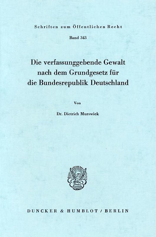 Die verfassunggebende Gewalt nach dem Grundgesetz für die Bundesrepublik Deutschland.