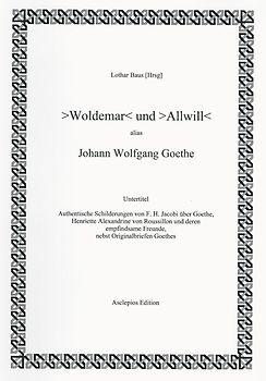 "Woldemar" und "Allwill", alias Johann Wolfgang von Goethe