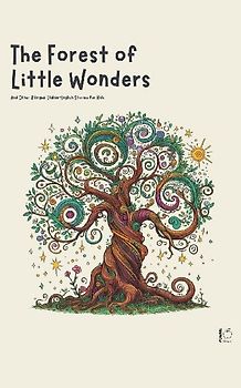 The Forest of Little Wonders And Other Bilingual Italian-English Stories for Kids