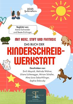 Mit Herz, Stift und Fantasie: Das 2. Buch der Kinderschreibwerkstatt Gutenstein