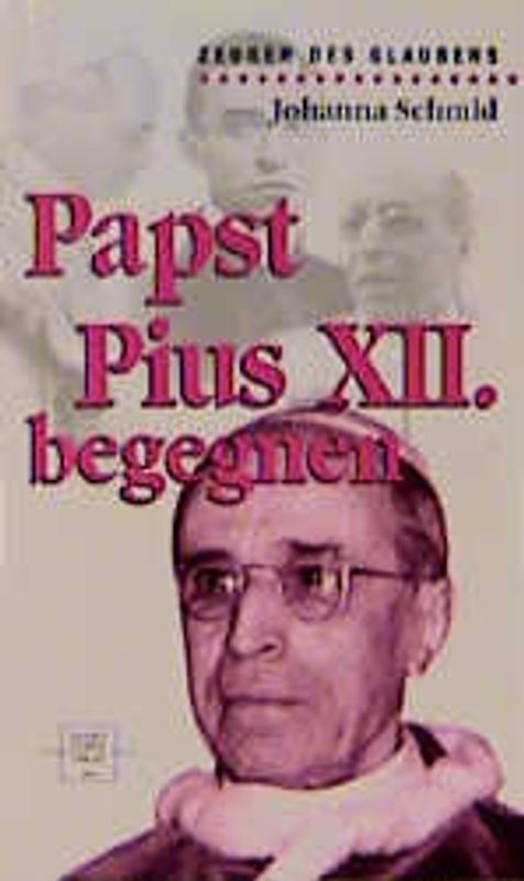 Papst Pius XII. begegnen