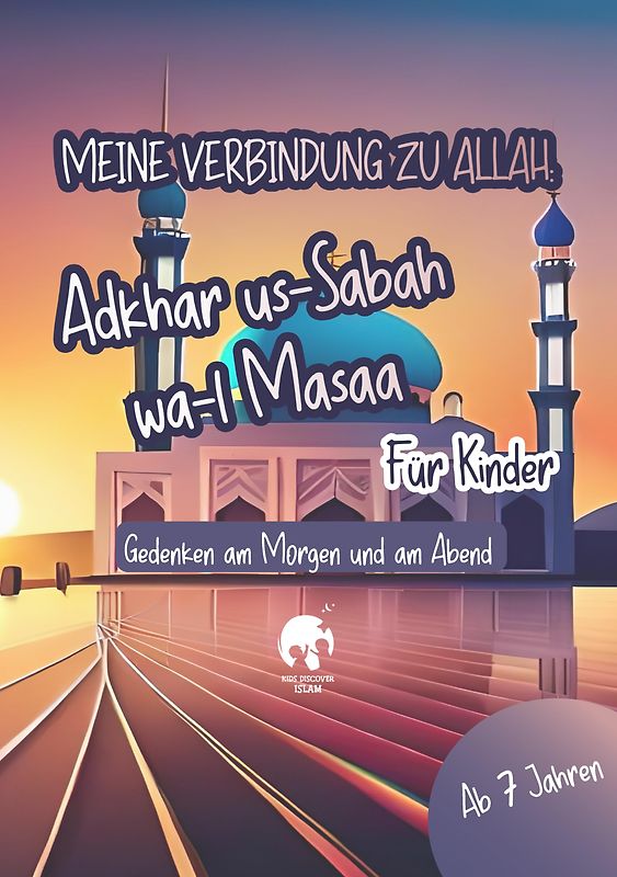 Meine Verbindung zu Allah: Adhkar us-Sabah wa l-Masaa für Kinder | Islamisches Heft für Bittgebete, Schutz, Segen, Frieden, Geschenkidee, Islamische Kinderbücher