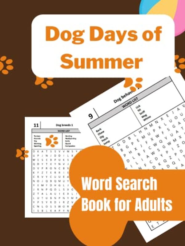 Dog Days of Summer: Word Search Puzzle Book for Dog Lovers-Themed Word Search Book for Adults -Perfect gift for puzzle lovers and dog enthusiasts