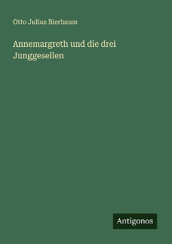 Annemargreth und die drei Junggesellen