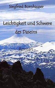 Leichtigkeit und Schwere des Daseins