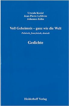 Voll Geheimnis - ganz wie die Welt.