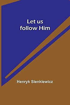Let us follow Him