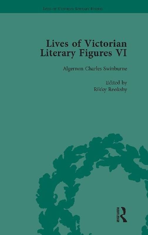 Lives of Victorian Literary Figures, Part VI, Volume 3