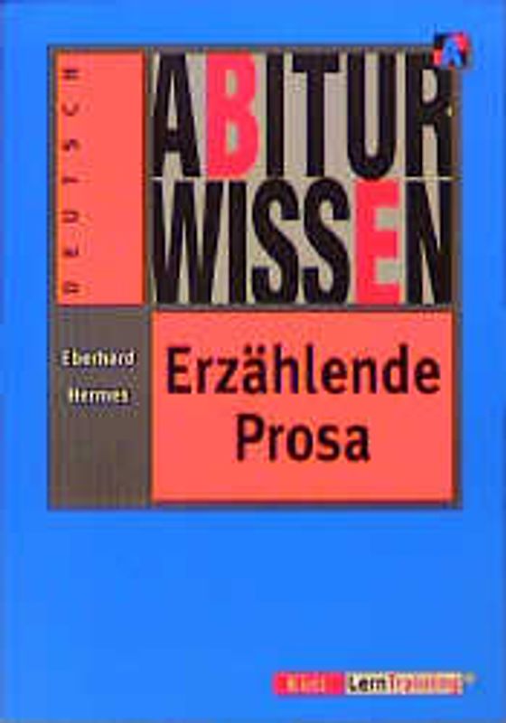 Abiturwissen Deutsch / Erzählende Prosa