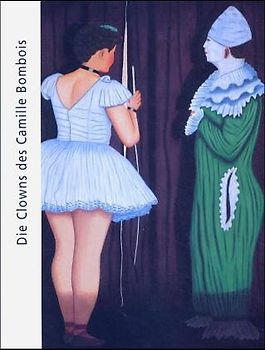 Die Clowns des Camille Bombois