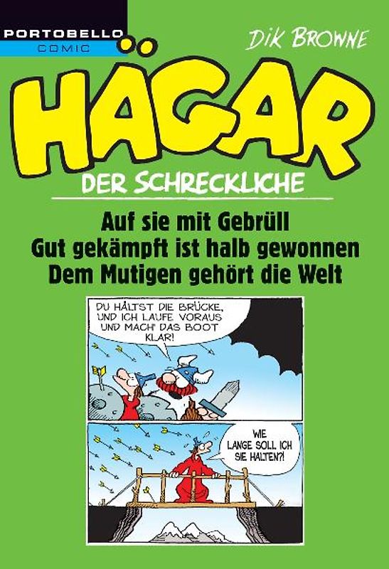 Hägar der Schreckliche: Auf sie mit Gebrüll! / Gut gekämpft ist halb gewonnen / Dem Mutigen gehört die Welt