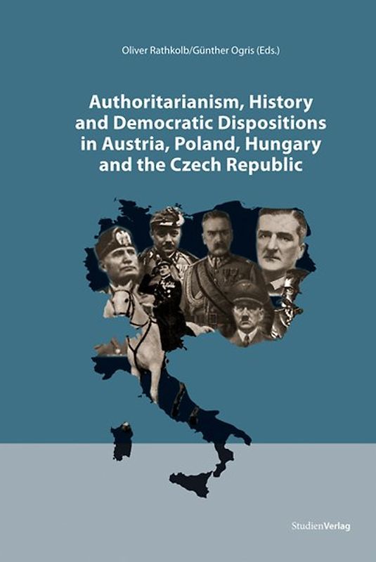 Authoritarianism, History and Democratic Dispositions in Austria, Poland, Hungary and the Czech Republic