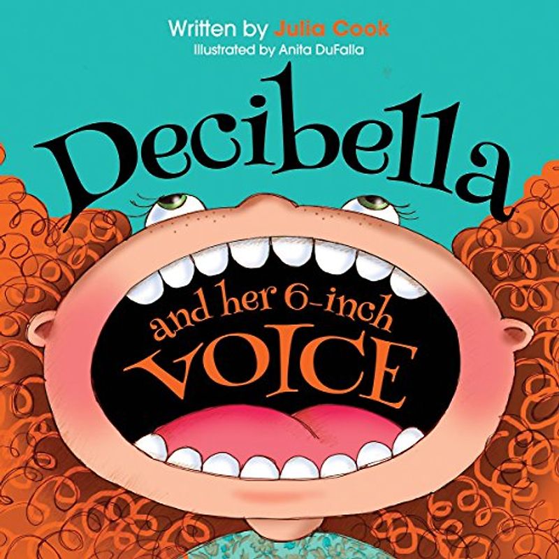 Decibella and Her 6 Inch Voice (Communicate With Confidence)