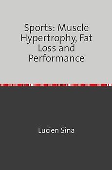 Sports: Muscle Hypertrophy, Fat Loss and Performance