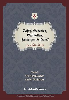 Cafés, Schenken, Gaststätten, Herbergen & Hotels in Alt-Halle