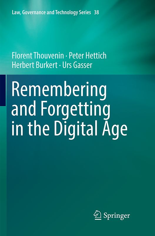 Remembering and Forgetting in the Digital Age