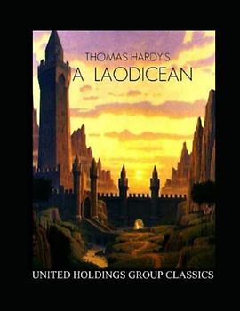 A Laodicean: a Story of To-day Illustrated