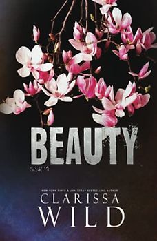 BEAUTY (A Dark Mafia Romance) (Beast & Beauty, Band 2)