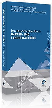 Das Baustellenhandbuch Garten- und Landschaftsbau