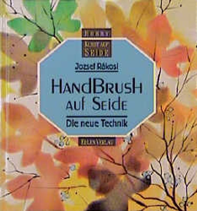 HandBrush auf Seide. Die neue Technik der Seidenmalerei